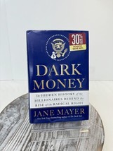 Dark Money: The Hidden History of the Billionaires by Jane Mayer, Hardcover - £11.49 GBP