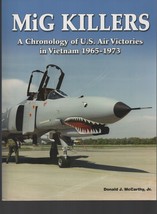 MIG Killers : U. S. Air Victories in Vietnam 1965-1973 / Donald McCarthy Jr. - £14.55 GBP