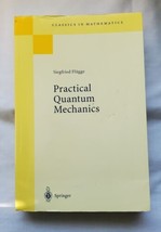 Practical Quantum Mechanics Classics In Mathematics Siegfried Flügge 1999  - £48.75 GBP