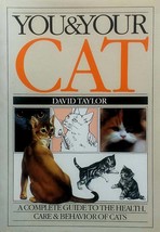 You and Your Cat: A Complete Guide to the Health Care &amp; Behavior of Cats - £1.77 GBP