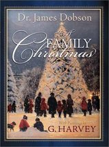 A Family Christmas Dobson, James and Harvey, G. - $55.00