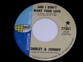 Shirley &amp; Johnny And I Don&#39;t Want Your Love 45 Rpm Record World Pacific ... - £118.02 GBP