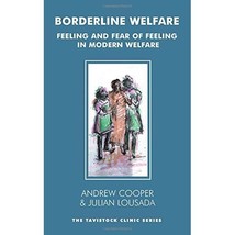 Borderline Welfare: Feeling and Fear of Feeling in Modern Welfare (The T... - $71.00