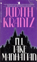 I&#39;ll Take Manhattan by Judith Krantz / 1987 Bantam Books Paperback - $1.13