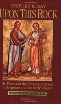 Upon This Rock: St. Peter and the Primacy of Rome in Scripture and the E... - £7.07 GBP
