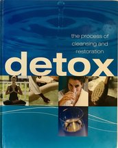 Detox (The Process of Cleansing and Restoration) [Hardcover] Calvey-Tayl... - £4.07 GBP