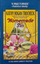 Homemade Sin (A Callahan Garrity Mystery) by Kathy Hogan Trocheck / 1995 PB - £1.81 GBP