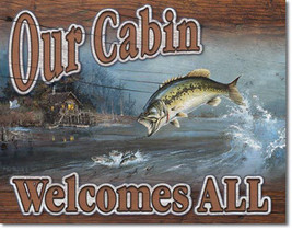 Ted Blaylock Our Cabin Welcomes All Fishing Fish Nature Metal Sign - $20.95