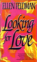 Looking for Love by Ellen Feldman / 1991 Contemporary Romance Novel - £0.88 GBP