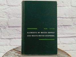 Elements of Water Supply and Waste-Water Disposal by Fair &amp; Geyer (HC, 1958) - £11.60 GBP