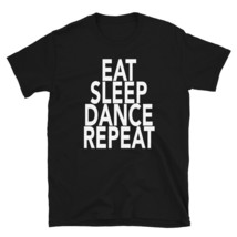 Eat Sleep Dance Repeat Gift For Dancer Dancing Class - £28.88 GBP