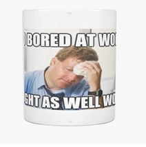 BORED AT WORK MEME 11 OUNCE COFFEE MUG - £15.18 GBP