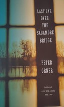 Last Car Over the Sagamore Bridge (Hardback or Cased Book) ISBN 97803162... - $9.74