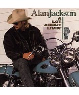 Alan Jackson (A Lot About Livin&#39; And a Little &#39;Bout Love) CD - $3.98