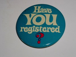 Have You Registered Pinback Button Vintage 1972 Kupper Inc. - £27.96 GBP