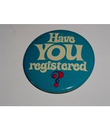 Have You Registered Pinback Button Vintage 1972 Kupper Inc. - $638.64 MXN