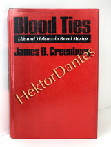 Blood Ties: Life and Violence in Rural Mexico by James Greenberg (1989, Hardcove - £12.83 GBP