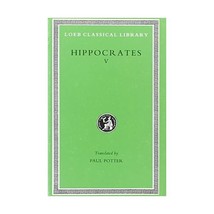 Hippocrates, Volume V  Affections. Diseases 12 (Trans. Potter)(Greek) Hippocra - £30.03 GBP