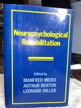 NEUROPSYCHOLOGICAL REHABILITATION By Manfred Meier &amp; Arthur Benton-Hardc... - $18.00