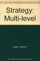 Strategy: A multi-level, integrative approach Newman, William Herman - $44.55