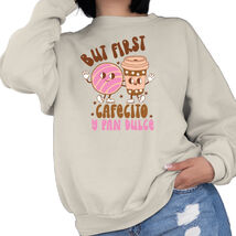 But First Cafecito Y Pan Dulce Sweatshirt - $24.49+