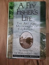 Fly Fisher&#39;s Life : The Art and Mechanics of Fly Fishing by Charles Ritz (1999, - $22.43