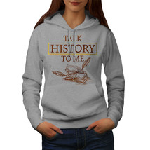 Wellcoda Talk History Womens Hoodie, Historian Books Casual Hooded Sweatshirt - £28.63 GBP