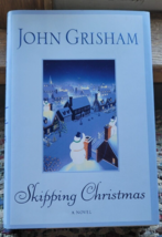 Hardback Book Skipping Christmas John Grisham Holiday Story Comedic Novel 1st ED - £20.03 GBP