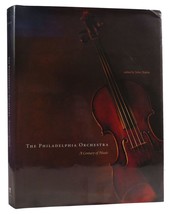 John Ardoin The Philadelphia Orchestra: A Century Of Music 1st Edition 1st Prin - £81.61 GBP