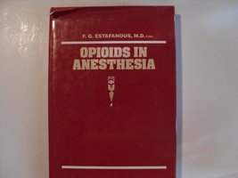 Opioids in anesthesia Fawzy G. Estafanous - $14.64