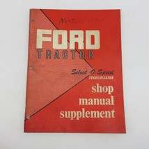 Ford Tractor Select-O-Speed Transmission Shop Manual Supplement 2000 &amp; 4... - £10.88 GBP