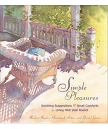 Simple Pleasures: Soothing Suggestions and Small Comforts for Living Wel... - $2.00
