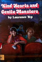 Kind Hearts and Gentle Monsters by Laurence Yep / 1982 HCDJ 1st Edition - £1.79 GBP