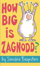 How Big Is Zagnodd? [Board book] Boynton, Sandra - £6.22 GBP