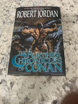 Conan Ser.: The Further Chronicles of Conan by Robert Jordan  First Ed - £7.90 GBP