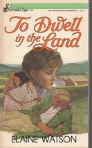 Watson, Elaine - To Dwell In The Land - Historical Romance - £1.77 GBP