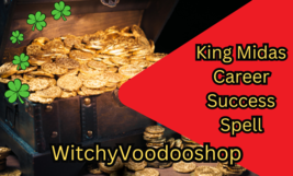 King Midas Career Success Spell: A powerful Way to Achieve Your Dream Job - $29.97