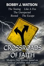Crossroads of Faith: Modern-Day Stories Based on Biblical Parables and E... - $9.75