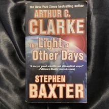 The Light of Other Days by Stephen Baxter and Arthur C. Clarke (2000, Hardcover, - £0.78 GBP