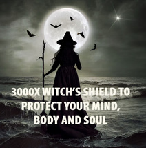 3000x COVEN WITCH'S SHIELD PROTECT MIND, BODY AND SOUL EXTREME MAGICK Witch  - £96.09 GBP