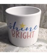 Shine &amp; Bright Ceramic Cup Decorate W/Missing Handle 3In Dia X 3In Tall - $23.41 CAD