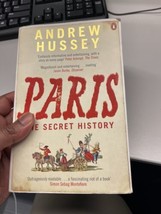 Paris the Secret History by Andrew Hussey (2008, Trade Paperback) - £10.30 GBP