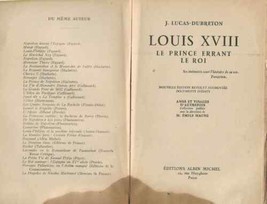 Louis XVIII Le Prince Errant Le Roi Lucas Dubreton French Biography History 1952 - £78.88 GBP