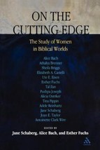 ON THE CUTTING EDGE: THE STUDY OF WOMEN IN THE BIBLICAL By Jane Schaberg... - $742.19 MXN