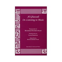 Al-Ghazzali On Listening to Music Muhammad Al-Ghazzali - $10.00