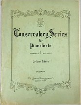 Conservatory Series for Pianoforte by Oswald B. Wilson - Volume Three - £14.99 GBP