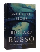 Richard Russo Bridge Of Sighs 1st Edition 1st Printing - $64.95