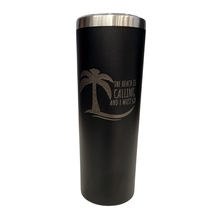 The Beach Is Calling with Palm Tree Black 20oz Skinny Tumbler LA5024 - £15.97 GBP