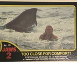 Jaws 2 Trading cards Card #19 Too Close For Comfort - $1.97