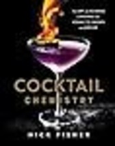 Cocktail Chemistry: The Art and Science of Drinks from Iconic TV Shows and Movie - £17.51 GBP